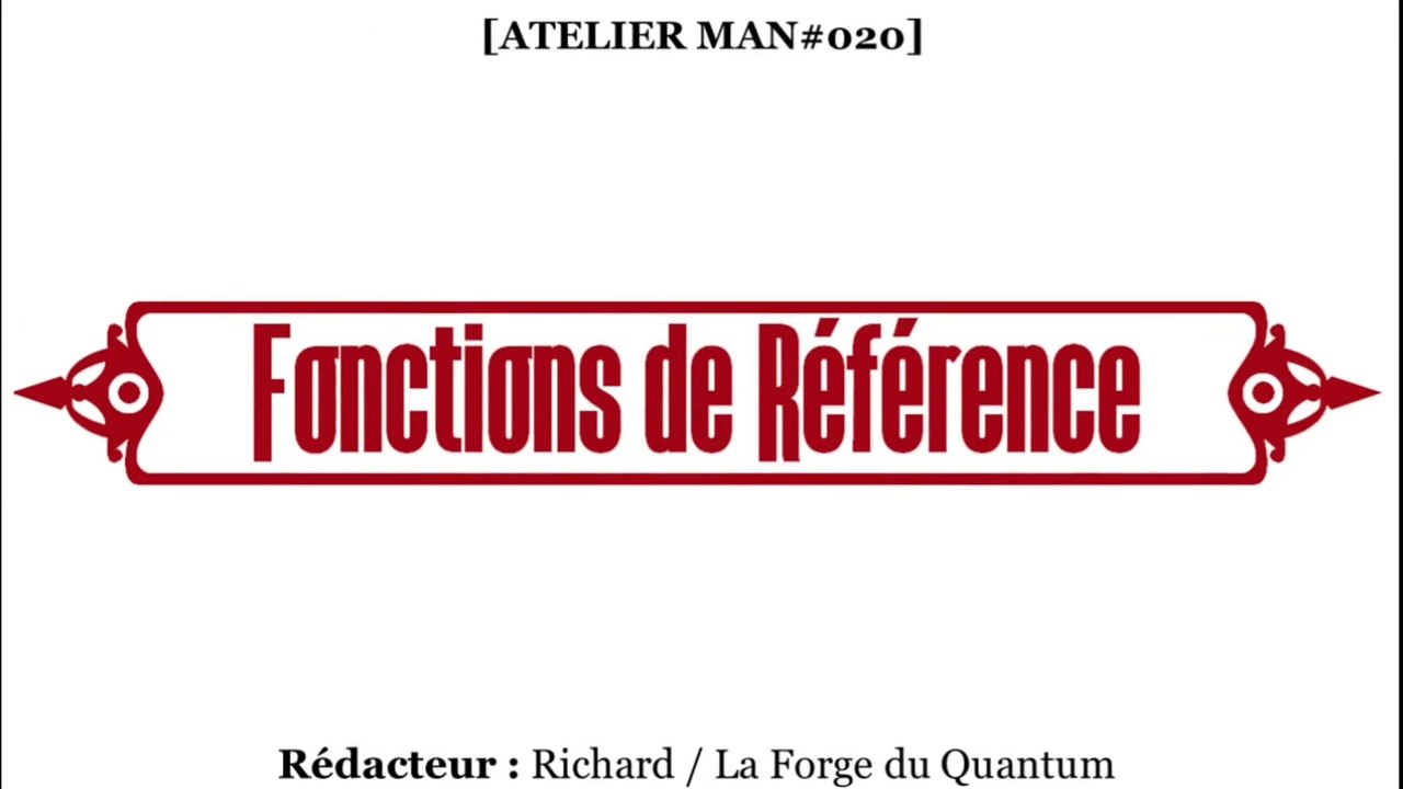 Atelier MAN#020 - Fonctions de Référence...