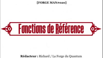 Forge MAN#020 - Fonctions de Référence...