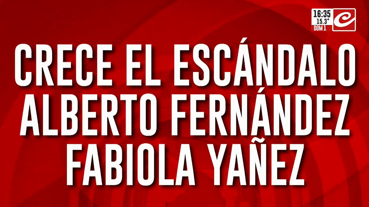 Crece el escándalo Alberto Fernández - Fabiola Yañez