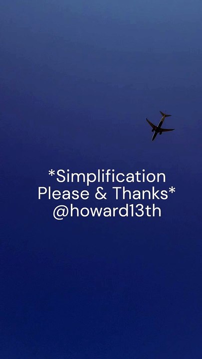 "*Simplification Please & Thanks*" 08/07/2024
