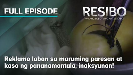 Reklamo laban sa maruming paresan at kaso ng pananamantala, inaksyunan! (Full Episode) | Resibo