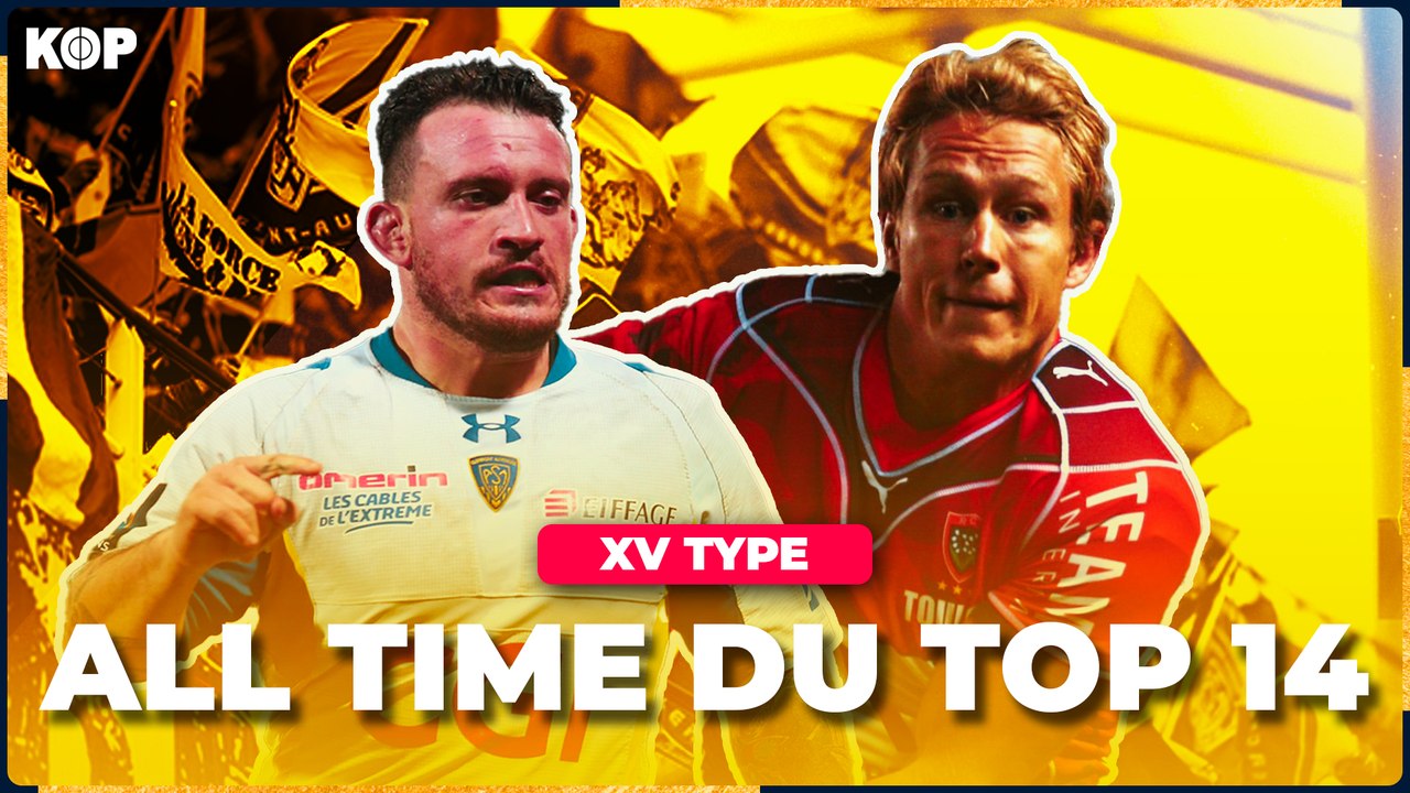 Notre XV du Top 14 all time