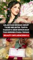 LELAH DAN BOSAN HIDUP TAJIR MELINTIR, TASYA FARASYA BERI BINGKISAN TAS HERMES PADA TEMAN BEAUTY INFLUENCERNYA