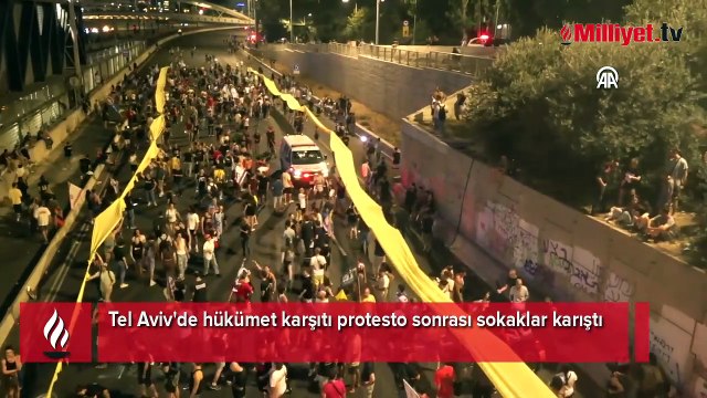 Tel Aviv'de hükümet karşıtı protesto sonrası sokaklar karıştı