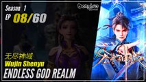 【Wujin Shenyu】 Season 1 EP 08 - Endless God Realm | Donghua - 1080P