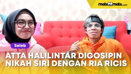 Digosipin Nikah Siri dengan Ria Ricis, Atta Halilintar Bakal Lapor Polisi
