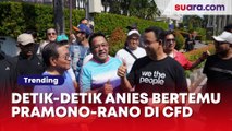 Detik-detik Anies Bertemu Cagub-Cawagub Pramono-Rano di CFD, Saling Tertawa Penuh Kehangatan