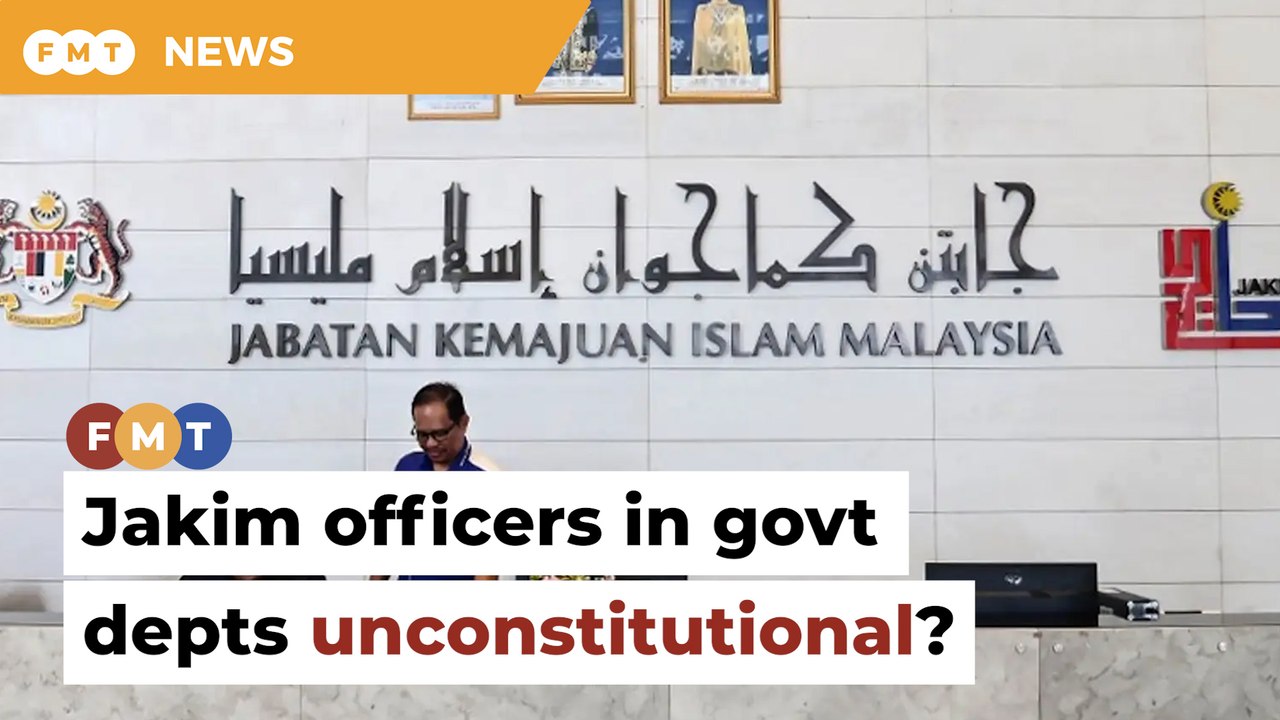 Placing Jakim officers in govt depts may be unconstitutional, says group