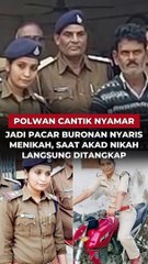 Kisah Polwan Cantik rela menyamar jadi pacar buronan kelas kakap hingga nyaris menikah, Saat Akad Nikah Langsung Ditangkap