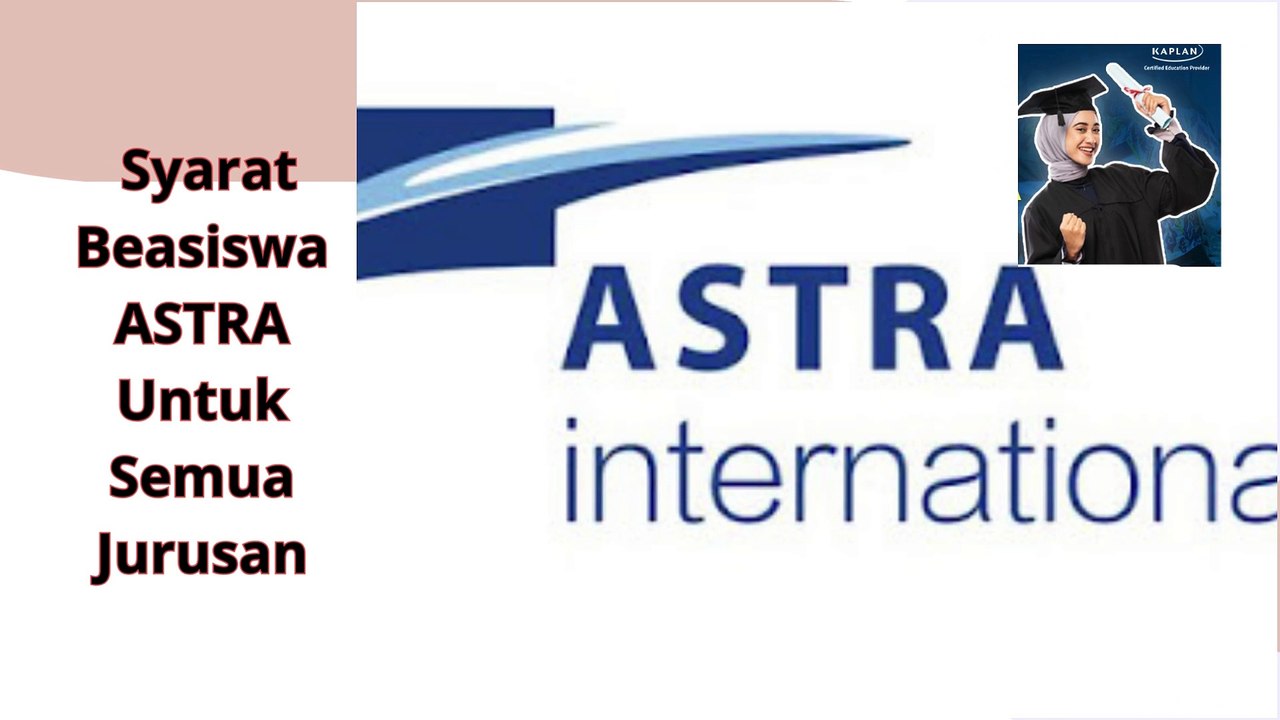 Syarat Beasiswa ASTRA Untuk Semua Jurusan S1 dan apa saja fasilitas yang akan didapat penerima