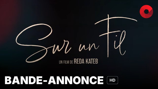 SUR UN FIL de Reda Kateb avec Aloïse Sauvage, Philippe Rebbot, Jean-Philippe Buzaud : bande-annonce [HD] | 30 octobre 2024 en salle