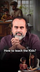 How to Teach the Kids? || Acharya Prashant