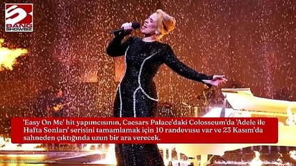 Adele uzun bir süre hayranlarından uzak kalacak