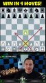 Win At Chess In 4 Moves