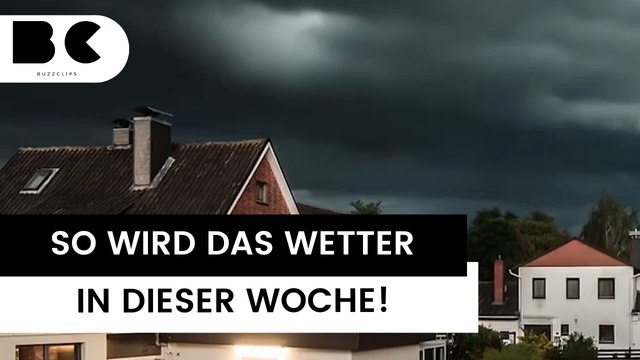 Gewitter, Sturm und Hagel: So wird das Wetter in dieser Woche