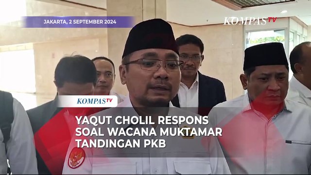 Respons Yaqut Cholil Qoumas Ditanya Muktamar Tandingan PKB: Sah saja