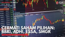 Cermati Saham Pilihan: BBRI, ADHI, ESSA, SMGR