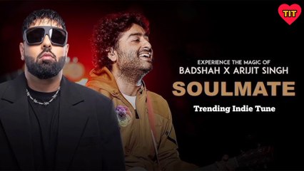Soulmate Song | Ek Tha Raja | Badshah & Arijit Singh 🎶