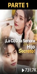 LA CEO, LA SEÑORA TIENE UN HIJO SECRETO PARTE 1