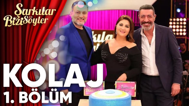 Şarkılar Bizi Söyler Bayram Özel Kolaj 1. Bölüm