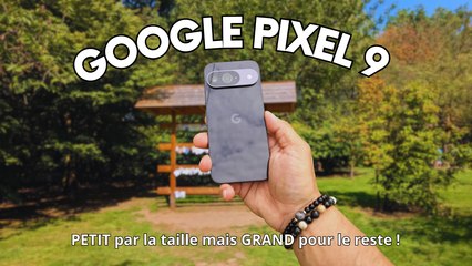 GOOGLE PIXEL 9 : LE SMARTPHONE ANDROID PARFAIT ?