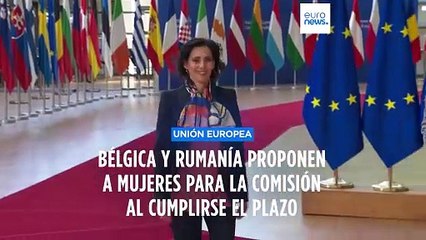 Bélgica y Rumanía proponen a mujeres para puestos en la Comisión al cumplirse el plazo