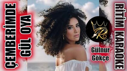 Çemberimde Gül Oya - Gülnur Gökçe ✩ Ritim Karaoke (Çanakkale Segah Majör 9/8 Aksak Türkü Anonim)