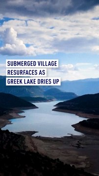 Submerged village resurfaces as Greek lake dries up
