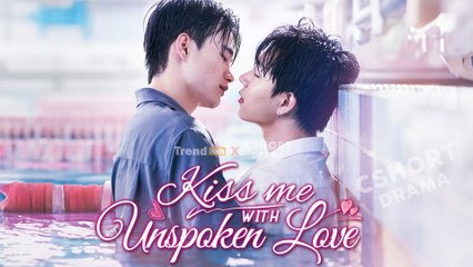 Kiss Me With Unspoken Love Full Episodes | Short Chinese Drama