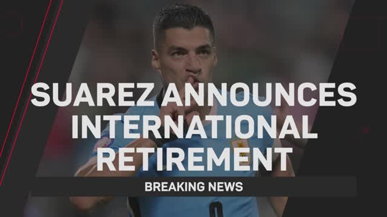 Breaking News - Luis Suarez to retire from international football