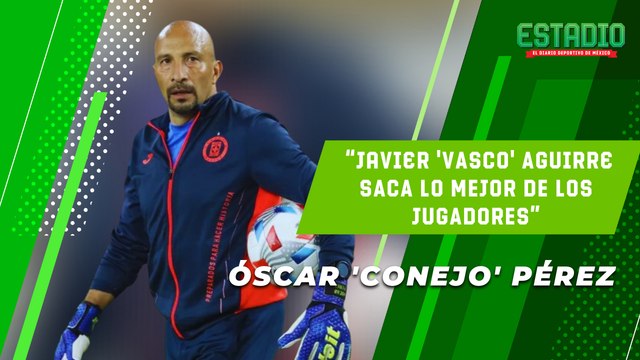 EXIGENTE Y DEDICADO , así describe Óscar ‘Conejo’ Pérez a Javier ‘VASCO’ Aguirre./ESTADIO DEPORTES