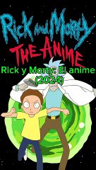 Descargar Rick y Morty: El anime (2024) episodios 1,2 y 3 en español latino