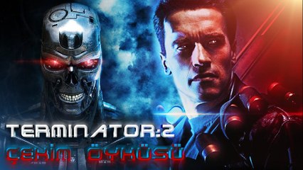 XX. Yüzyılın En Büyük Filmlerinden Biri | Terminatör - 2: Kıyamet Günü | Çekim Öyküsü