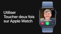 Utiliser Toucher deux fois sur Apple Watch