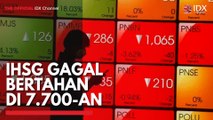IHSG Gagal Bertahan di 7.700-an
