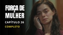 NOVELA FORÇA DE MULHER 02/09/2024 CAPÍTULO 26 SEGUNDA-FEIRA COMPLETO