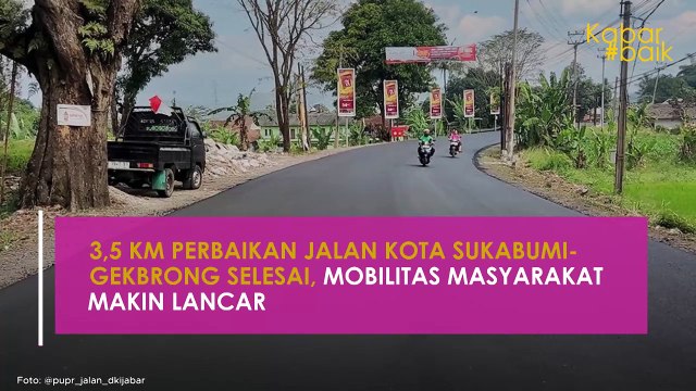 3,5 KM PERBAIKAN JALAN KOTA SUKABUMI-GEKBRONG SELESAI, MOBILITAS MASYARAKAT MAKIN LANCAR