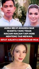AURA SELVI ANANDA BAK WANITA YANG TIDAK MACAM-MACAM TAPI HOBI NENTENG TAS MEWAH, SIFAT ASLINYA DIBONGKAR MUA