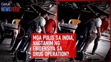 Mga pulis sa India, nagtanim ng ebidensiya sa drug operation? | GMA Integrated Newsfeed