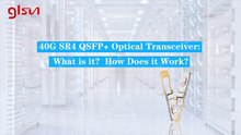 GLSUN 40G QSFP+ Optical Transceiver