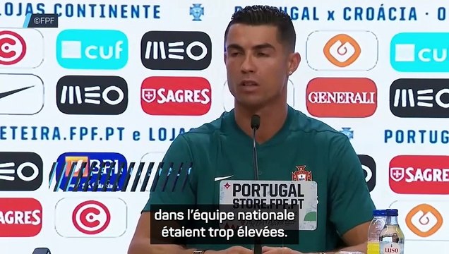 Cristiano Ronaldo : “Les attentes placées dans l'équipe nationale étaient trop élevées”
