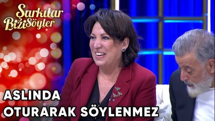 Aslında Oturarak Söylenmez | Şarkılar Bizi Söyler 49. Bölüm