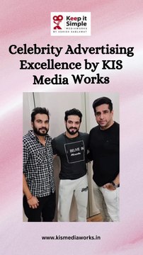 Celebrity Advertising Excellence by KIS Media Works