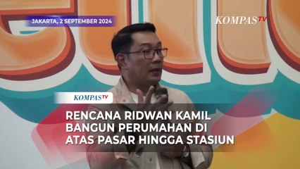 Ridwan Kamil Bakal Bangun Perumahan di Atas Pasar hingga Stasiun Jika Terpilih Pilkada Jakarta