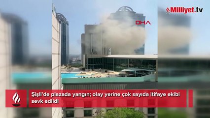 Şişli'de plazada yangın! Ekiplerin müdahalesi sürüyor