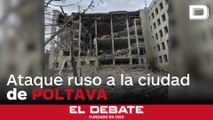 Al menos 47 muertos en un ataque ruso a la ciudad ucraniana de Poltava
