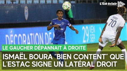 Ismaël Boura "bien content" que l'Estac signe un latéral droit, poste auquel il dépannait