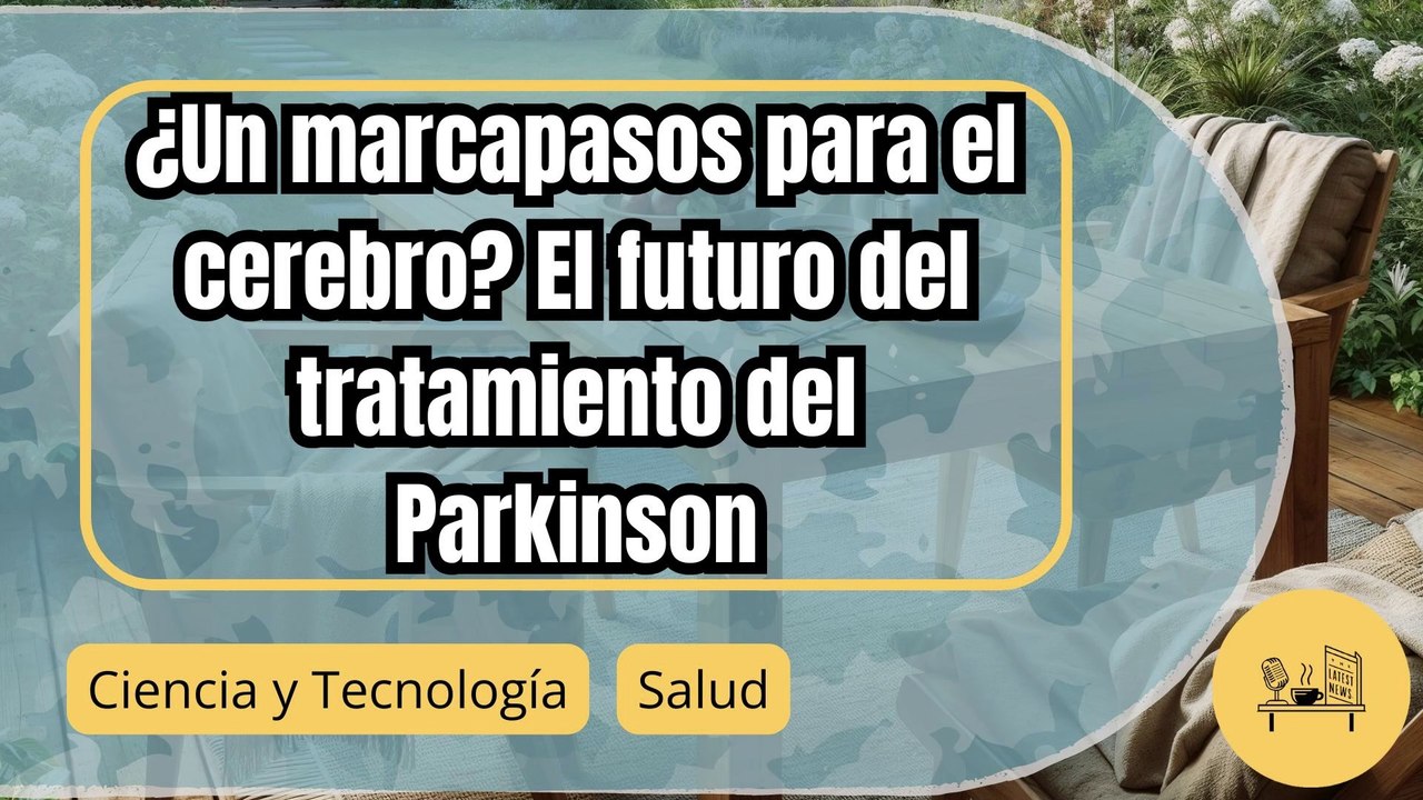 Un prometedor 'marcapasos' cerebral podría mejorar la vida de personas con Parkinson