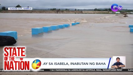 Ilang tulay sa Isabela, inabutan ng baha | SONA