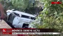 Tokat'ta fındık işçilerini taşıyan minibüs dereye uçtu